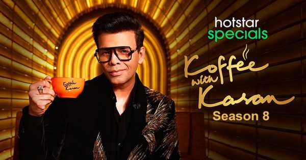 Koffee with Karan Season 8 Television Show: episodes, host, guests, teaser, trailer, ratings , reviews and preview